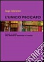 L'unico peccato. Amore e morte alla Biblioteca Nazionale di Firenze libro