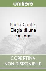 Paolo Conte. Elegia di una canzone