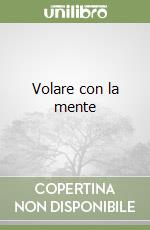 Volare con la mente