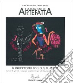 I laboratori di Artefatta: il laboratorio a scuola, al museo libro