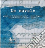 Le nuvole. Ediz. illustrata libro