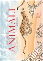 Animali. Ediz. illustrata. Con DVD libro