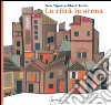 La città in scena. Ediz. illustrata libro di Frigerio Coca Cerchi Alberto