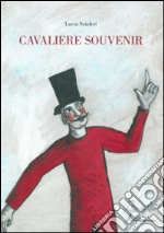 Cavaliere souvenir. Ediz. illustrata libro