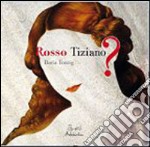 Rosso Tiziano? libro