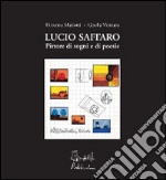 Lucio Saffaro. Ediz. illustrata