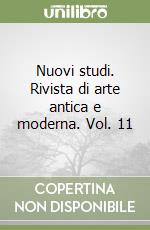 Nuovi studi. Rivista di arte antica e moderna. Vol. 11 libro