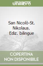 San Nicolò-St. Nikolaus. Ediz. bilingue libro