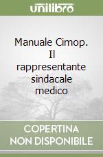 Manuale Cimop. Il rappresentante sindacale medico