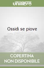 Ossidi se piove
