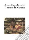 Il vetro di Narciso libro