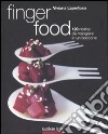 Finger food. 120 ricette da mangiare in un boccone. Ediz. illustrata libro