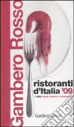 Ristoranti d'Italia del Gambero Rosso 2009. Ediz. illustrata. Con DVD libro