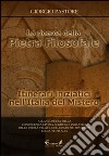 La ricerca della pietra filosofale. Itinerari iniziatici nell'Italia del mistero libro di Pastore Giorgio