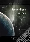 Forme e figure dei cieli. Verso una filosofia stellare libro di Ambesi Alberto Cesare