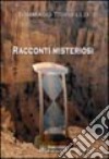 Racconti misteriosi libro