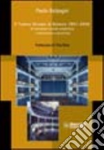 Il Teatro sociale di Brescia 1851-2005. Un'esemplare vicenda urbanistica, architettonica e decorativa libro