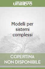 Modelli per sistemi complessi libro