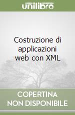 Costruzione di applicazioni web con XML