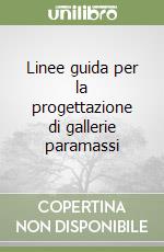 Linee guida per la progettazione di gallerie paramassi libro