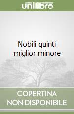 Nobili quinti miglior minore libro