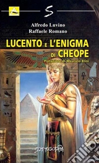 Lucento e l'enigma di Cheope