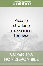 Piccolo stradario massonico torinese
