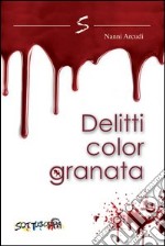 Delitti color granata libro