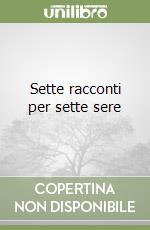 Sette racconti per sette sere