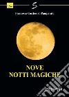 Nove notti magiche libro di Cordero Di Pamparato Francesco