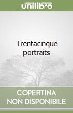 Trentacinque portraits libro