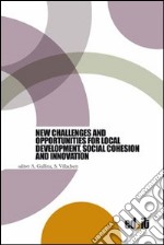 New challenger and opportunities for local development, social cohesion and innovation libro