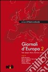 Giornali d'Europa. Vol. 2: Italia, Spagna, Grecia, Germania, Austria libro di Lombardo M. (cur.)