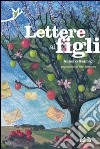 Lettere ai figli libro