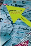 Giornali.it/2.0. La storia dei siti Internet dei principali quotidiani italiani. Vol. 2 libro di Bettini Andrea