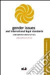 Gender issues and international legal standards. Contemporary perspectives libro di Di Stefano A. (cur.)