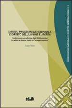 Diritto processuale nazionale e diritto dell'Unione europea libro