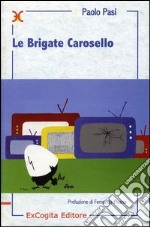 Le brigate Carosello libro