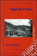 Seguendo il fiume libro