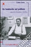 Un lombardo nel pallone libro di Brera Gianni Mazzarella P. jr. (cur.) Brera P. (cur.)