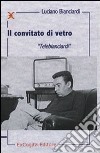 Il convitato di vetro. «Telebianciardi» libro