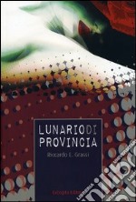 Lunario di provincia libro