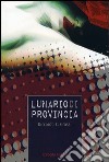 Lunario di provincia libro di Grassi Riccardo E.