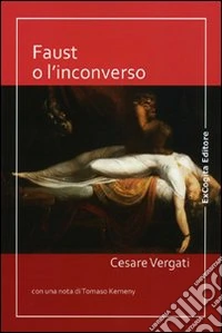 Faust o l'inconverso
