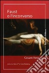 Faust o l'inconverso libro di Vergati Cesare