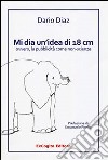 Mi dia un'idea di 18 cm ovvero, la pubblicità come non-scienza libro