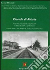 Ricordi di rotaie nodi, linee, costruzioni e soppressioni in Italia dal 1839 ai giorni nostri. Ediz. illustrata libro di Morando Ennio