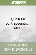 Quasi un contrappunto... d'amore libro