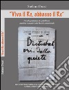 'Viva il Re, abbasso il Re». Vicende giudiziarie di repubblicani, anarchici e socialisti nelle Marche settentrionali libro di Orazi Stefano