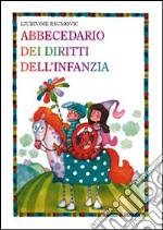 Abbecedario dei diritti dell'infanzia libro